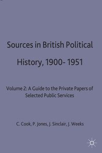 Sources in British Political History, 1900-1951