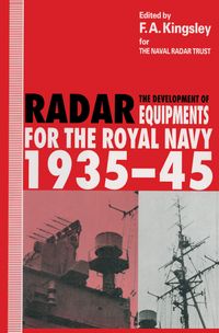 The Development of Radar Equipments for the Royal Navy, 1935–45