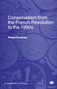 Conservatism from the French Revolution to the 1990s