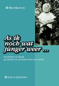 As ik noch jünger weer...