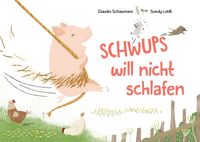 Schwups will nicht schlafen