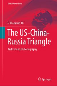 The US-China-Russia Triangle