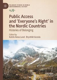 Public Access and ‘Everyone’s Right’ in the Nordic Countries