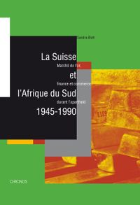 La Suisse et l’Afrique du Sud, 1945–1990