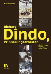 Richard Dindo, Erinnerungsarbeiter