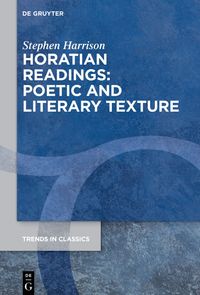 Horatian Readings: Poetic and Literary Texture