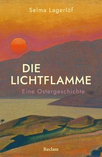 Die Lichtflamme. Eine Ostergeschichte