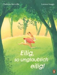 Eilig, so unglaublich eilig!