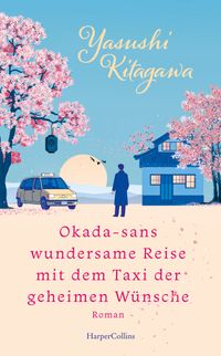 Okada-sans wundersame Reise mit dem Taxi der geheimen Wünsche
