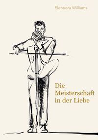 Die Meisterschaft in der Liebe