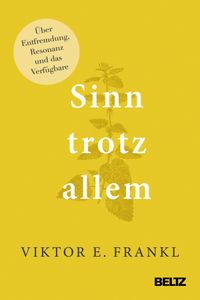 Sinn trotz allem