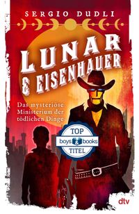 Lunar & Eisenhauer – Das mysteriöse Ministerium der tödlichen Dinge