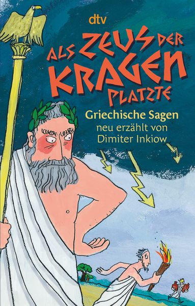Als Zeus der Kragen platzte Griechische Sagen neu erzählt. Kartoniert / Broschiert.