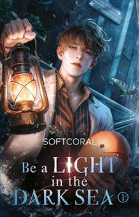 Be a Light in the Dark Sea 1