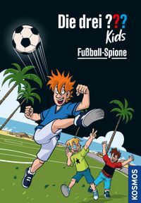 Die drei ??? Kids, 107, Fußball-Spione (drei Fragezeichen Kids)