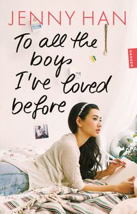 To all the boys I’ve loved before