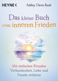 Das kleine Buch vom inneren Frieden