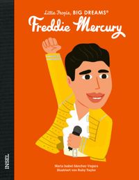 Freddie Mercury – Little People, BIG DREAMS (Deutsche Ausgabe)