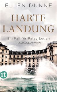 Harte Landung − Ein Fall für Patsy Logan (Patsy-Logan-Reihe 1)