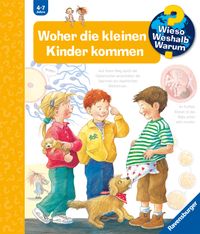 Wieso? Weshalb? Warum? Band 13 - Woher die kleinen Kinder kommen