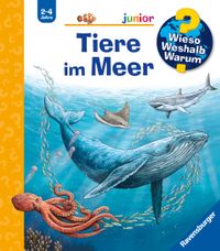 Wieso? Weshalb? Warum? junior, Band 57 - Tiere im Meer