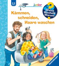 Wieso? Weshalb? Warum? junior, Band 79 - Kämmen, schneiden, Haare waschen