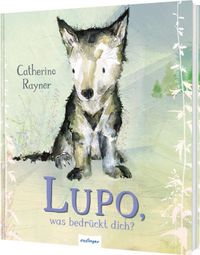 Lupo, was bedrückt dich?
