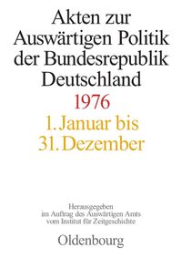 Akten zur Auswärtigen Politik der Bundesrepublik Deutschland 1976
