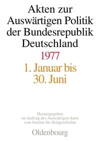 Akten zur Auswärtigen Politik der Bundesrepublik Deutschland 1977