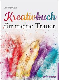 Kreativbuch für meine Trauer