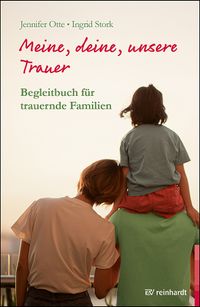 Meine, deine, unsere Trauer