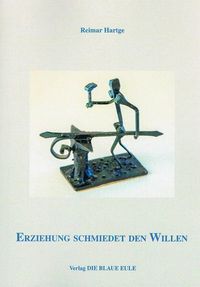 Erziehung schmiedet den Willen