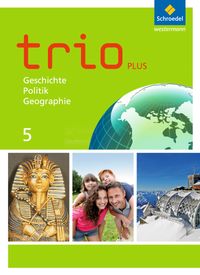 Trio GPG - Geschichte / Politik / Geographie für Mittelschulen in Bayern - Ausgabe 2017