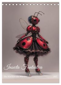 Insecta Fantastica (Tischkalender 2027 DIN A5 hoch), CALVENDO Monatskalender