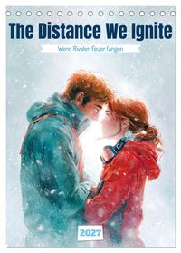 The Distance We Ignite (Tischkalender 2027 DIN A5 hoch), CALVENDO Monatskalender