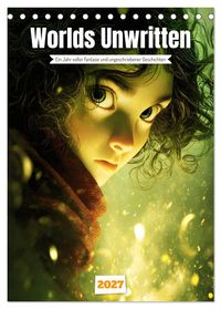 Worlds Unwritten (Tischkalender 2027 DIN A5 hoch), CALVENDO Monatskalender