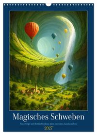 Magisches Schweben (Wandkalender 2027 DIN A3 hoch), CALVENDO Monatskalender