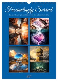 Fascinatingly Surreal (Wall Calendar 2027 DIN A3 portrait), CALVENDO 12 Month Wall Calendar