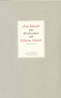 Bargfelder Ausgabe. Briefe von und an Arno Schmidt