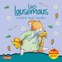 Maxi Pixi 107: Leo Lausemaus trödelt mal wieder