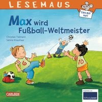 LESEMAUS 72: Max wird Fußball-Weltmeister