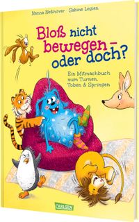 Bloß nicht bewegen - oder doch?