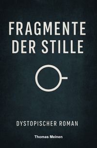 Fragmente der Stille