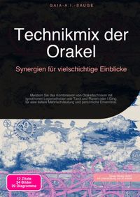Technikmix der Orakel: Synergien für vielschichtige Einblicke