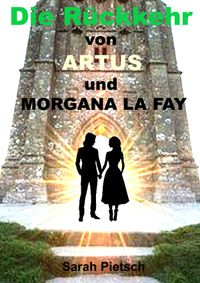 Die Rückkehr von Artus und Morgana La Fey
