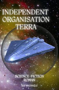 Independent Organisation Terra Aus den Tiefen des Weltalls