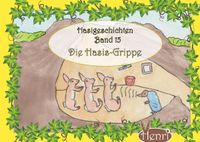 Hasigeschichten / Hasigeschichten Band 15 - Die Hasi-Grippe
