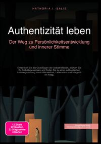 Authentizität leben: Der Weg zu Persönlichkeitsentwicklung und innerer Stimme