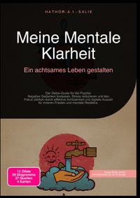 Meine Mentale Klarheit: Ein achtsames Leben gestalten