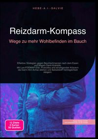 Reizdarm-Kompass: Wege zu mehr Wohlbefinden im Bauch